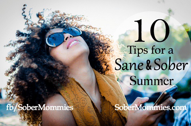 Sober Mommies 10 Tips For A Sane And Sober Summer