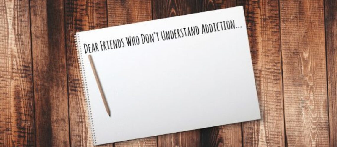 Sober Mommies Open Letter to Friends Who Don't Understand Addiction